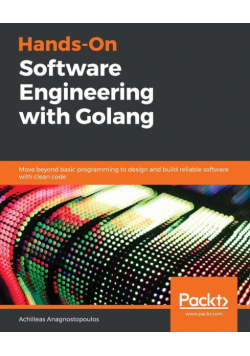 Hands-On Software Engineering with Golang