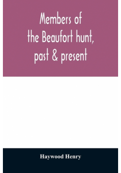 Members of the Beaufort hunt, past & present