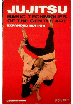 Jujitsu Basic Techniques of the Gentle Art