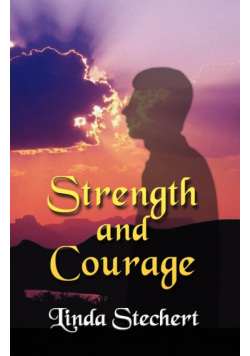Strength and Courage