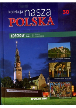 Kolekcja Nasza Polska tom 30 Kościoły część II