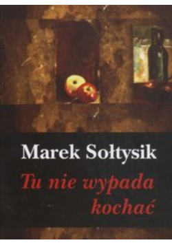 Tu nie wypada kochać