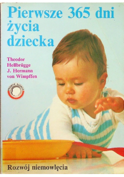 Pierwsze 365 dni życia dziecka