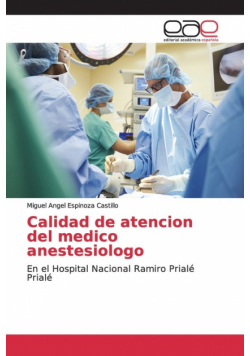 Calidad de atencion del medico anestesiologo