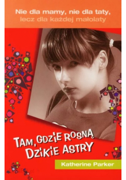 Tam gdzie rosną dzikie astry