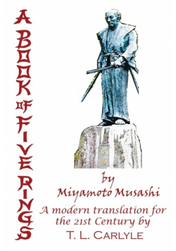 A BOOK OF FIVE RINGS by Miyamoto Musashi