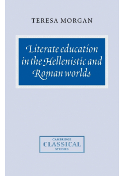 Literate Education in the Hellenistic and Roman Worlds