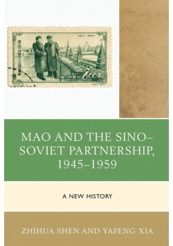 Mao and the Sino-Soviet Partnership, 1945-1959