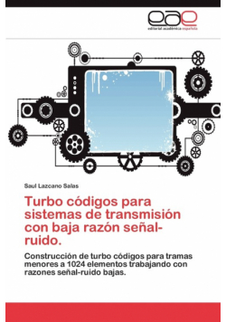 Turbo Codigos Para Sistemas de Transmision Con Baja Razon Senal-Ruido.