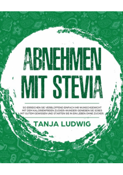 Abnehmen mit Stevia