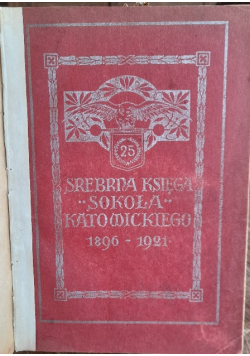 Srebrna księga Sokoła Katowickiego 1922 r.