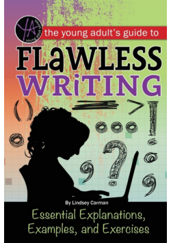 The Young Adult's Guide to Flawless Writing