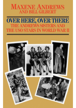 Over Here, Over There-The Andrews Sisters