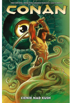 Conan. Cienie nad Kush. Tom 7