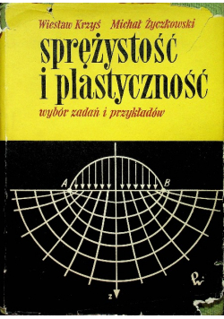Sprężystość i plastyczność wybór zadań i przykładów