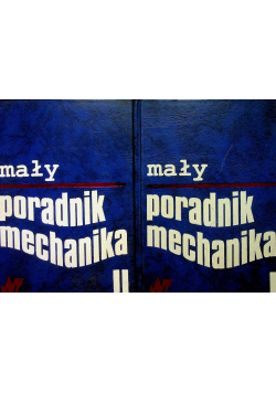 Mały Poradnik Mechanika Tom I i II