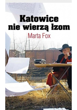 Katowice nie wierzą łzom