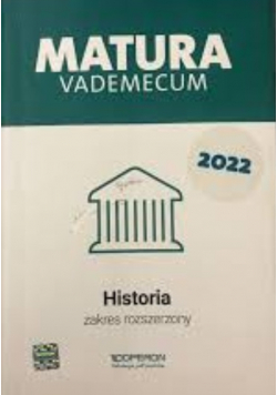 Matura 2022 Vademecum Historia Zakres rozszerzony