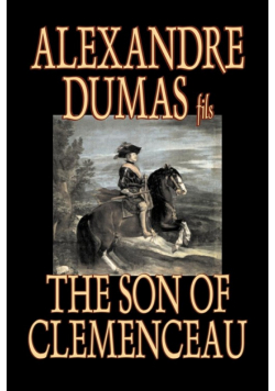 The Son of Clemenceau by Alexandre Dumas, Fiction, Literary