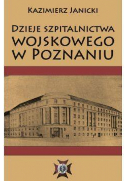 Dzieje szpitalnictwa wojskowego w Poznaniu