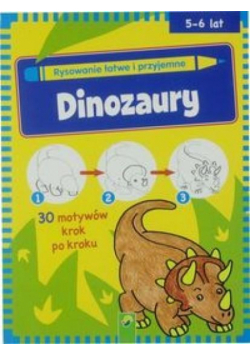 Rysowanie łatwe i przyjemne - Dinozaury