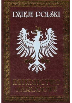 Dzieje Polski Dziedzictwo narodowe Tom I  Reprint 1896 r