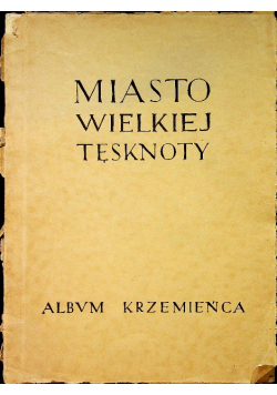 Miasto wielkiej tęsknoty Album Krzemieńca