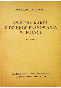 Świetna karta z dziejów planowania w Polsce 1815 - 1830 1949 r.