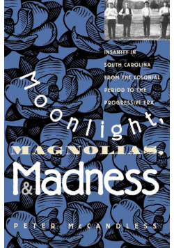 Moonlight, Magnolias, and Madness