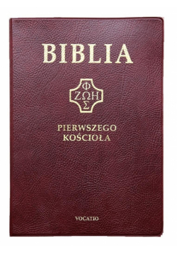 Biblia Pierwszego Kościoła pvc bordowa