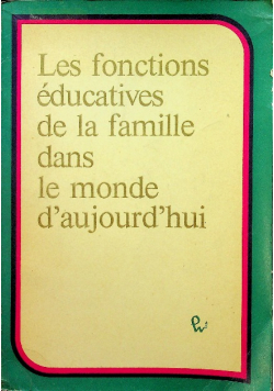 Les fonctions educatives de la famille dans le monde d aujourd hiu