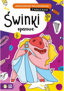 Zwariowane kolorowanki. Świnki operowe