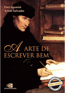 A Arte de Escrever Bem Um Guia Para Jornalistas e Profissionais do Texto