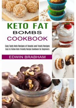 Keto Fat Bombs Cookbook