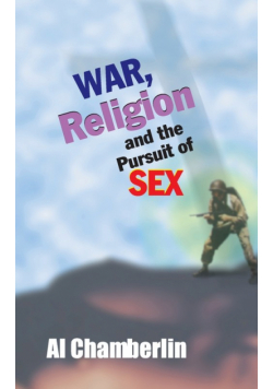 War, Religion and the Pursuit of Sex