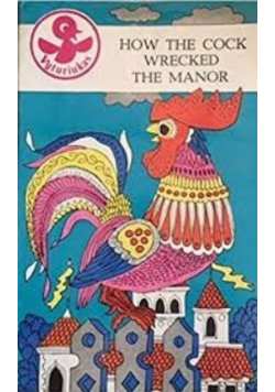 How the cock wrecked the manor