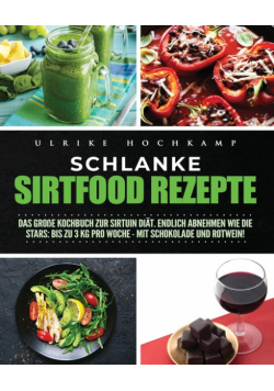 Schlanke Sirtfood Rezepte