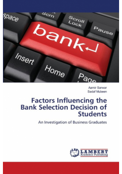 Factors Influencing the Bank Selection Decision of Students