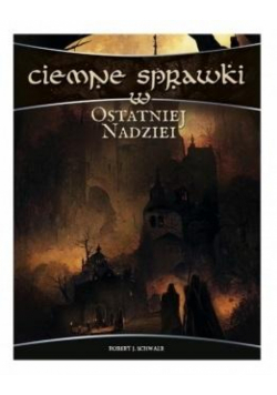 Ciemne sprawki w Ostatniej Nadziei