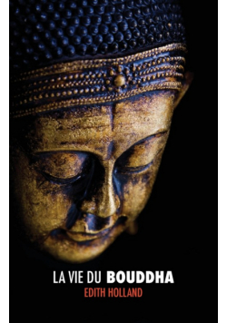 La Vie du Bouddha