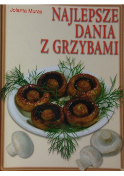 Najlepsze dania z grzybami