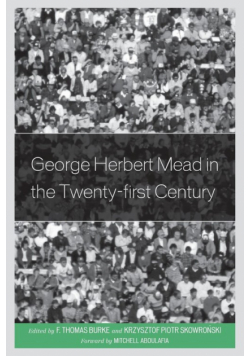 George Herbert Mead in the Twenty-First Century