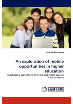 An Exploration of Mobile Opportunities in Higher Education