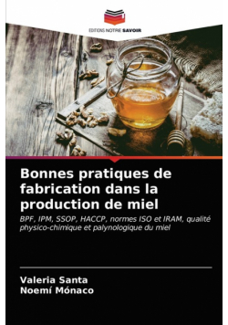 Bonnes pratiques de fabrication dans la production de miel