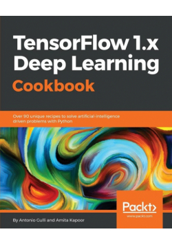 TensorFlow 1.x Deep Learning Cookbook