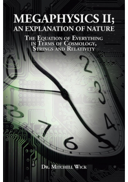 Megaphysics II;An Explanation of Nature