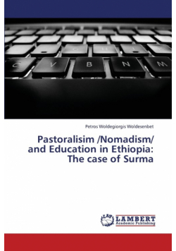 Pastoralisim /Nomadism/ And Education in Ethiopia