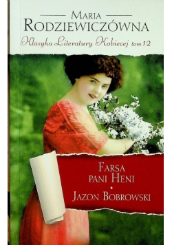 Klasyka literatury kobiecej Tom 12 Farsa pani Heni Jazon Bobrowski