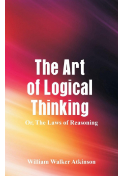 The Art of Logical Thinking