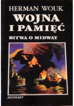 Wojna i pamięć Bitwa o Midway